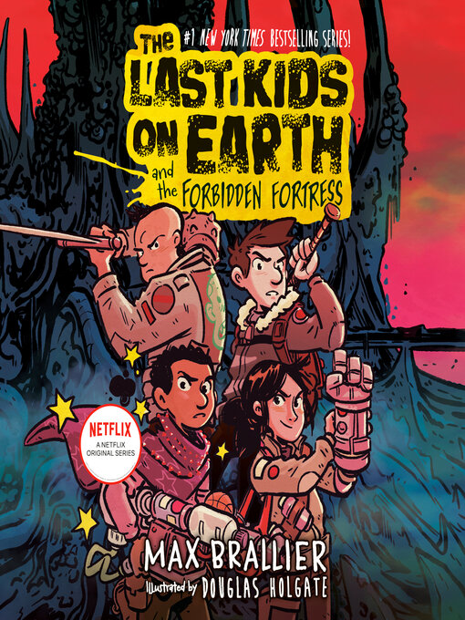 Title details for The Last Kids on Earth and the Forbidden Fortress by Max Brallier - Wait list